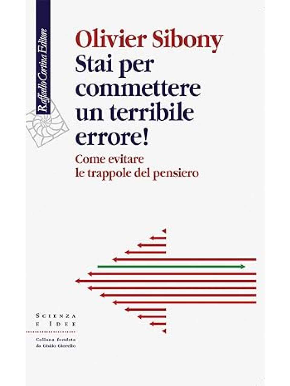 AMBROSETTI MANAGEMENT (*)IN PRESENZA E VIA WEB
Problem Solving e decisioni: decidere meglio e più velocemente, il metodo CIA e altre strategie