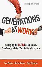 Generations at Work: Managing the Clash of Boomers, Gen Xers, and Gen Yers in the Workplace
