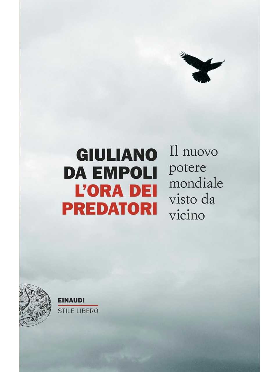 L'ora dei predatori. Il nuovo potere mondiale visto da vicino