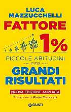 Fattore 1%. Piccole abitudini per grandi risultati