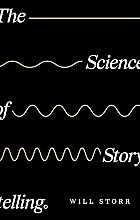 The science of storytelling. Why stories make us human, and how to tell them better