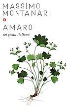 Amaro. Un gusto italiano