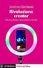 Rivoluzione creator. Che cosa fanno, come lo fanno e perché