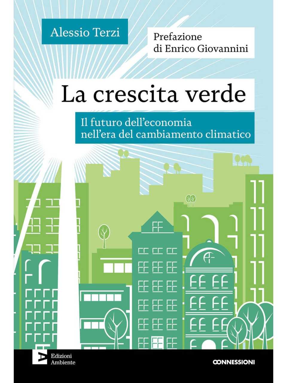 La crescita verde. Il futuro dell'economia nell'era del cambiamento climatico