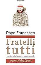 Fratelli tutti. Lettera Enciclica sulla fraternità e l'amicizia sociale