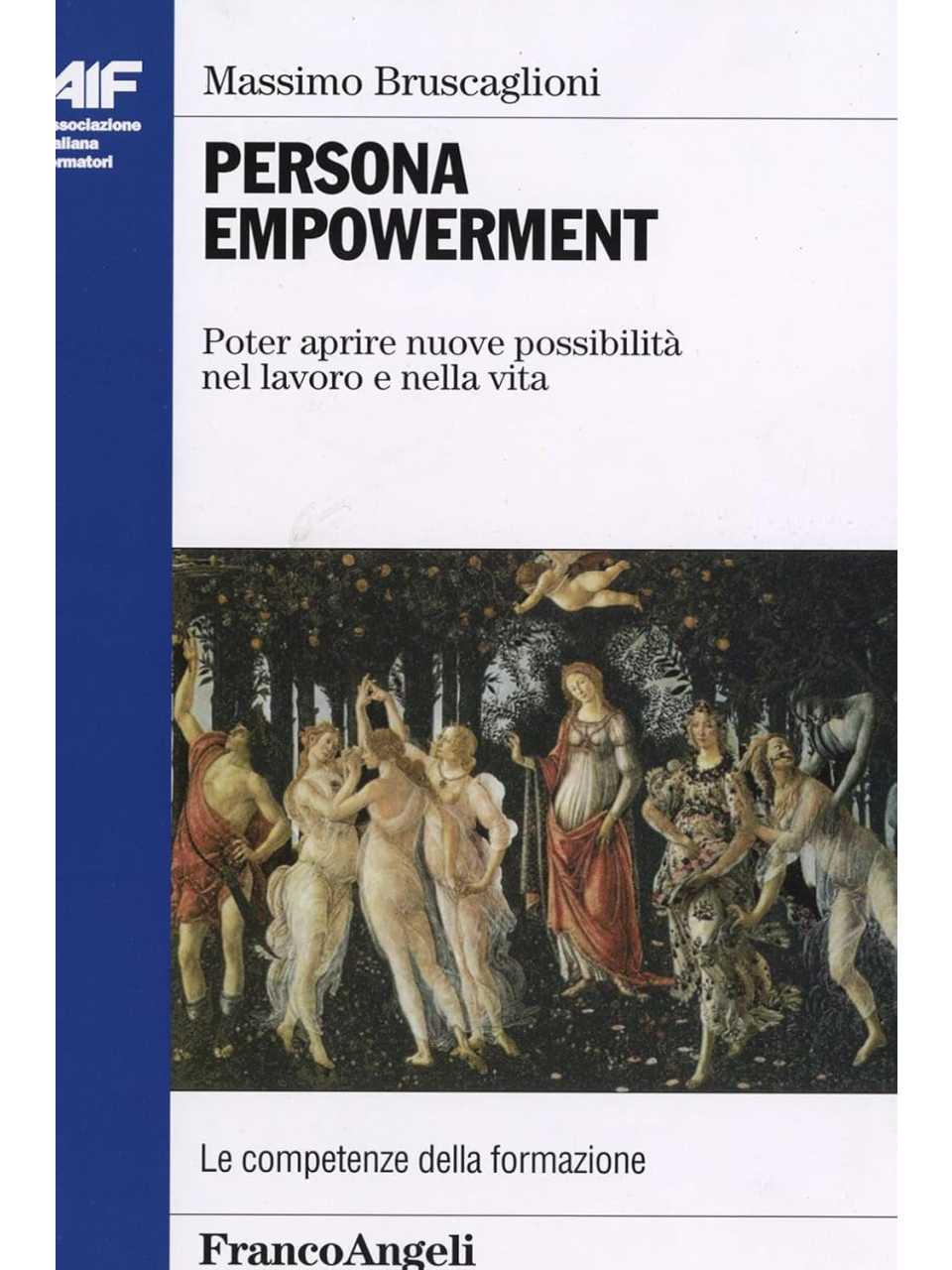Persona empowerment. Poter aprire nuove possibilità nel lavoro e nella vita