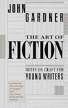 The art of fiction. Notes on craft for young writers