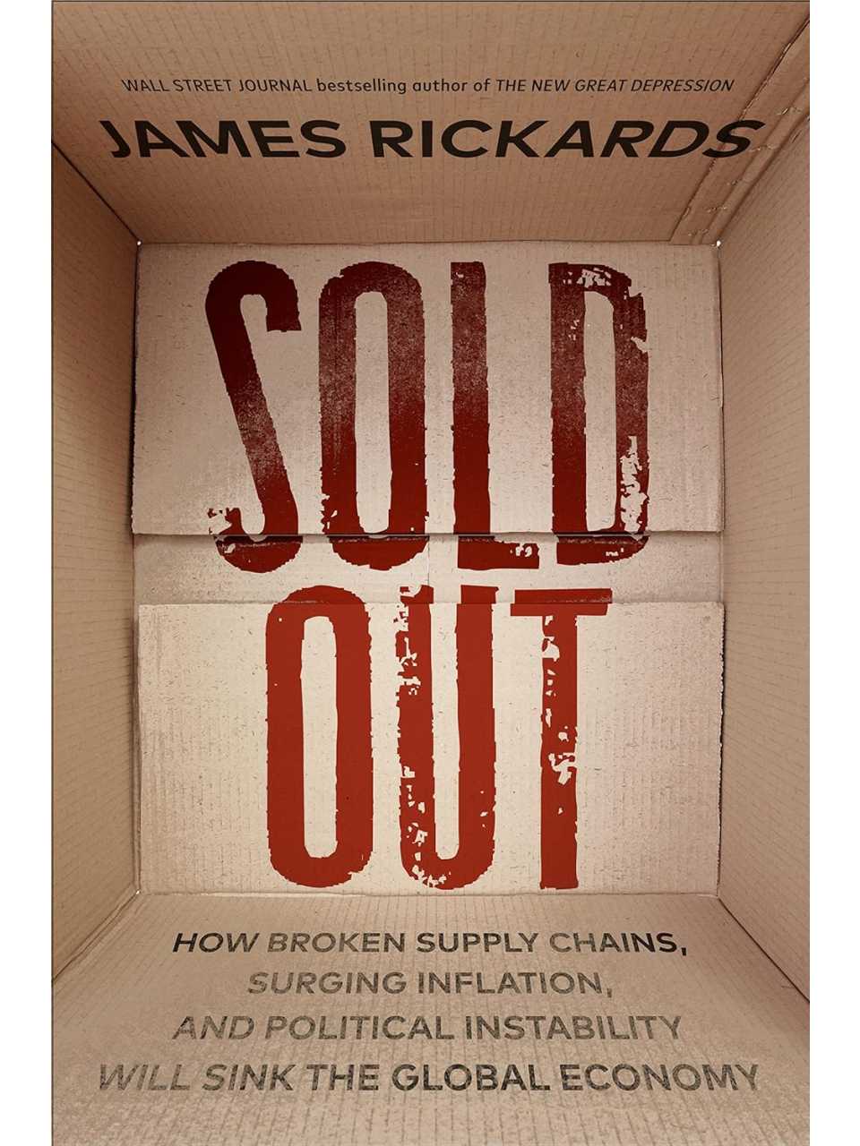 Sold Out: How Broken Supply Chains, Surging Inflation, and Political Instability Will Sink the Global Economy