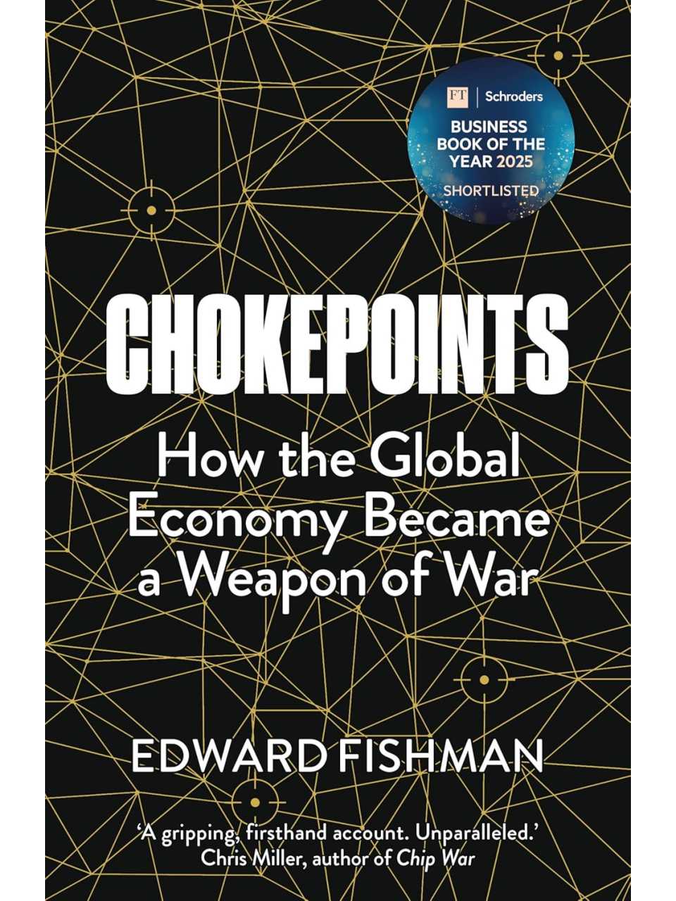 Chokepoints: How the Global Economy Became a Weapon of War