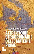 Altre storie straordinarie delle materie prime