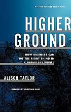 Higher ground. How business can do the right thing in a turbulent world