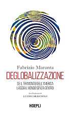 Deglobalizzazione. Se il tramonto dell'America lascia il mondo senza centro