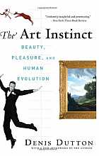 The Art Instinct: Beauty, Pleasure, & Human Evolution