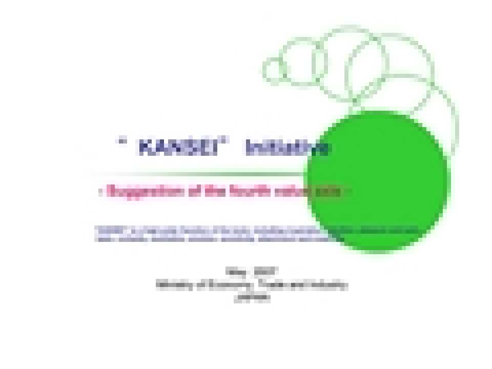 Kansei initiative - Suggestion of the fourth value axis