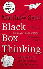 Black box thinking: The Surprising Truth About Success