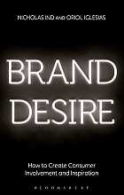 Brand Desire: How to Create Consumer Involvement and Inspiration