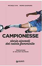 Campionesse. Storie vincenti del calcio femminile