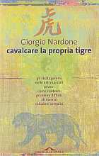 Cavalcare a propria tigre