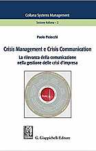Crisis management e crisis communication. La rilevanza della comunicazione nella gestione delle crisi d'impresa