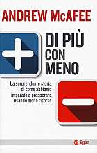 Di più con meno. La sorprendente storia di come abbiamo imparato a prosperare usando meno risorse