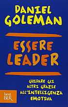 Essere leader. Guidare gli altri grazie all'intelligenza emotiva