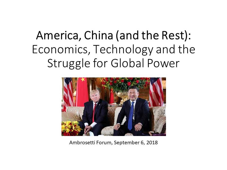 America, China (and the Rest): Economics, Technology and the Struggle for Global Power