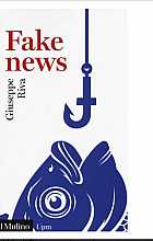 Fake news. Vivere e sopravvivere in un mondo post-verità