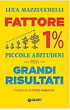 Fattore 1%: Piccole abitudini per grandi risultati