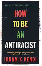 How To Be an Antiracist