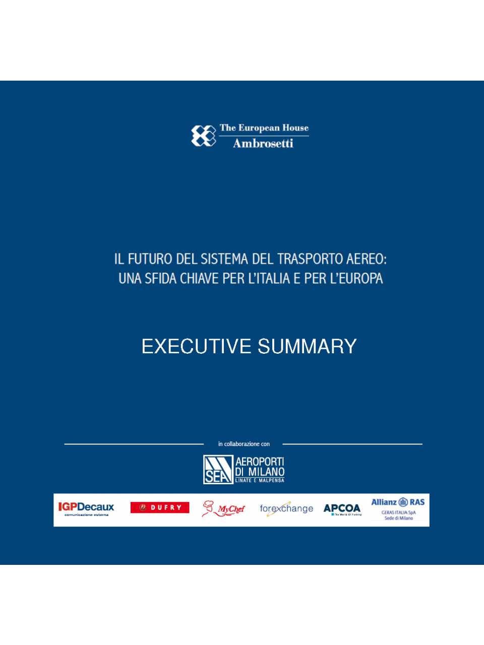 Il futuro del sistema del trasporto aereo: una sfida chiave per l'Italia e per l'Europa (Executive Summary)