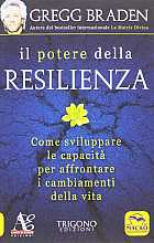 Il potere della resilienza. La scienza di prosperare nel mondo che cambia