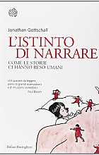L'istinto di narrare. Come le storie ci hanno reso umani