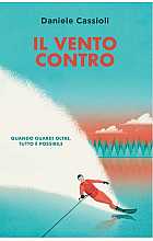 Il vento contro. Quando guardi oltre, tutto è possibile