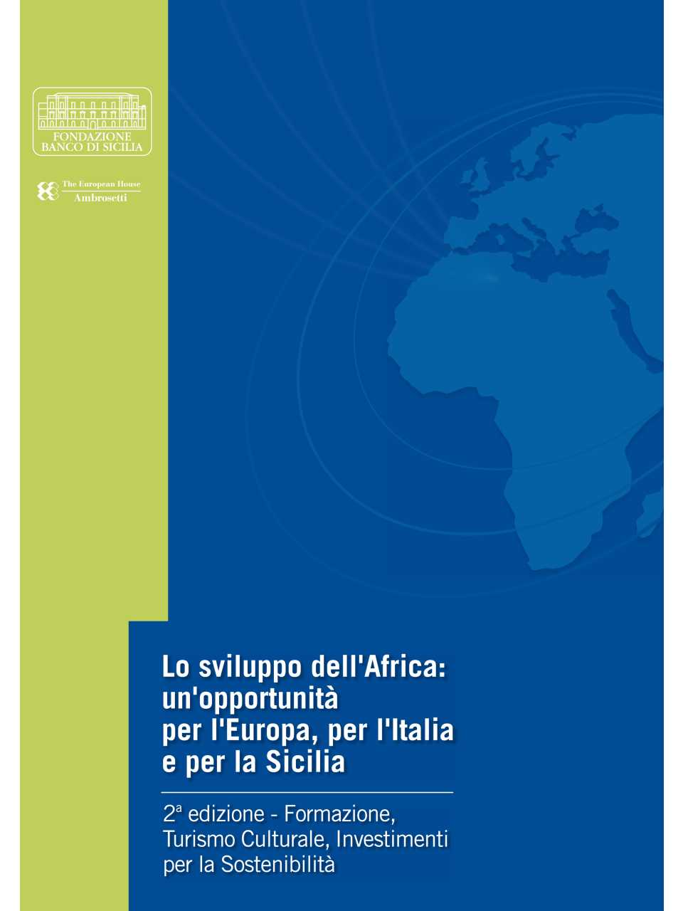 Lo sviluppo dell'Africa: un'opportunità per l'Europa, per l'Italia e per la Sicilia (2° edizione)