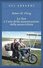 Lo zen e l'arte della manutenzione della motocicletta