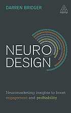 Neuro Design: Neuromarketing Insights to Boost Engagement and Profitability