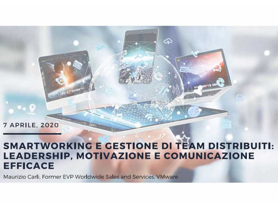 AGGIORNAMENTO PERMANENTEVIA WEBSmartworking e gestione di team distribuiti: leadership, motivazione e comunicazione efficace