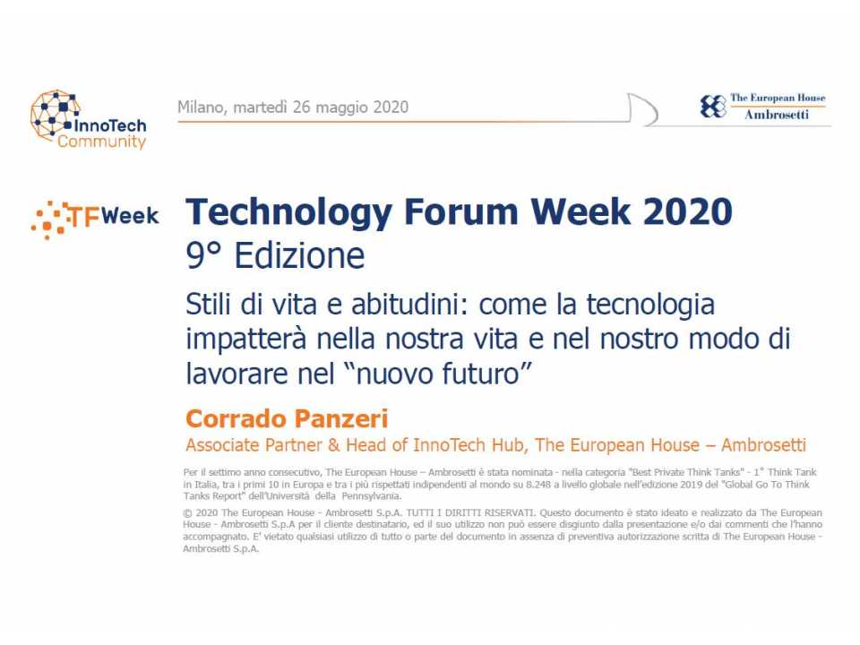 AGGIORNAMENTO PERMANENTEVIA WEBStili di vita e abitudini: come la tecnologia impatterà nella nostra vita e nel nostro modo di lavorare nel nuovo futuro” 