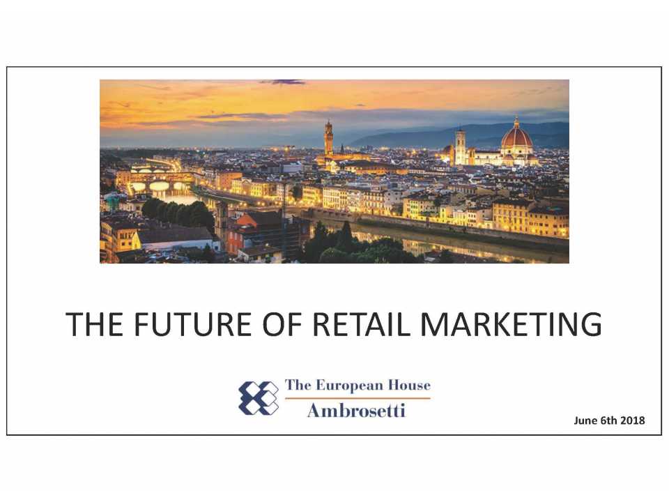 AGGIORNAMENTO PERMANENTEIN PRESENZA
Il futuro del retail marketing: digitalizzazione e retail attractiveness
