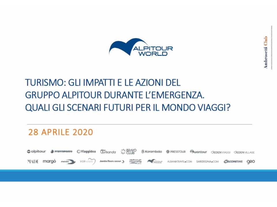 AGGIORNAMENTO PERMANENTEVIA WEBTurismo: gli impatti e le azioni del Gruppo Alpitour durante l’emergenza. Quali gli scenari futuri per il mondo viaggi?