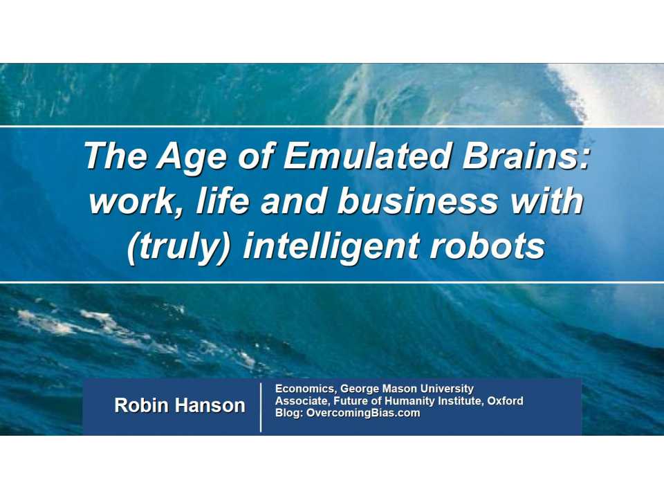 The Age of Emulated Brains: il lavoro, la vita e il business con i robot (davvero) intelligenti