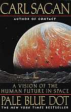 Pale blue dot: a vision of the human future in space