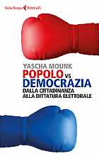 Popolo vs democrazia. Dalla cittadinanza alla dittatura elettorale
