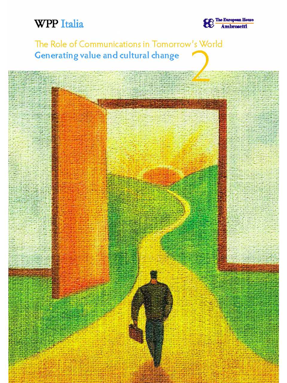 The Role of Communications in Tomorrow’s World - Generating value and cultural change