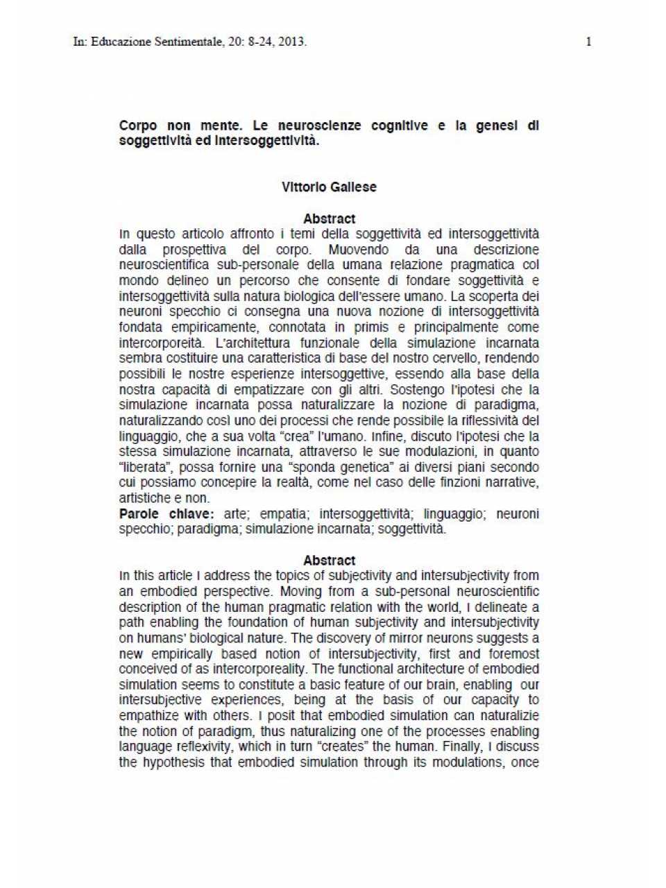 AGGIORNAMENTO PERMANENTEIN PRESENZA
Comprendere e interagire meglio con gli altri: le ultime scoperte delle neuroscienze cognitive