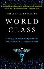 World class: a story of adversity, transformation, and success at NYU langone health