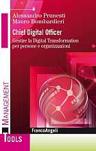 Chief digital officer. Gestire la digital transformation per persone e organizzazioni