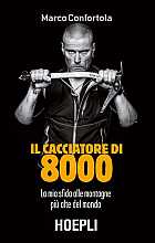 Il cacciatore di 8000. La mia sfida alle montagne più alte del mondo