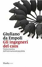 Gli ingegneri del caos. Teoria e tecnica dell'Internazionale populista