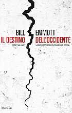 Il destino dell'Occidente. Come salvare la migliore idea politica della storia